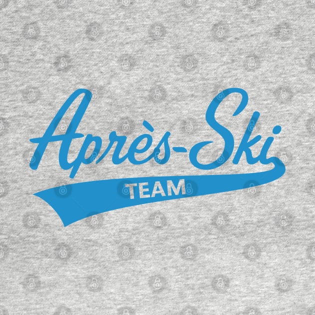 Après-Ski – Team (Lettering / Apres Ski / Apresski / Blue) by MrFaulbaum